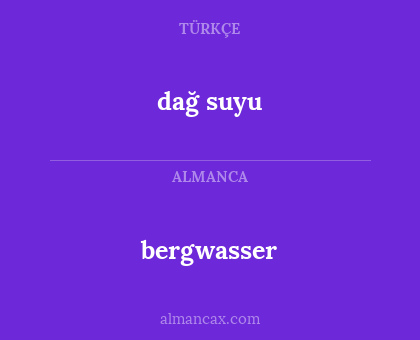 bergwasser - dağ suyu