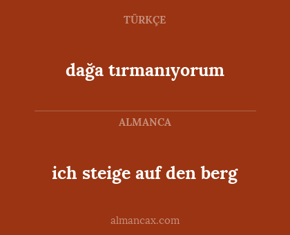 ich steige auf den berg - dağa tırmanıyorum