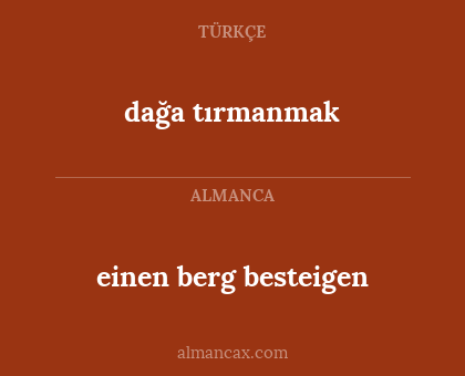 einen berg besteigen - dağa tırmanmak