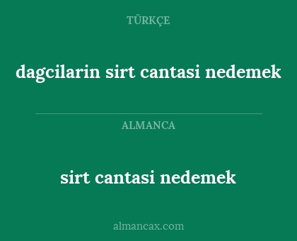 dagcilarin sirt cantasi nedemek - sirt cantasi nedemek