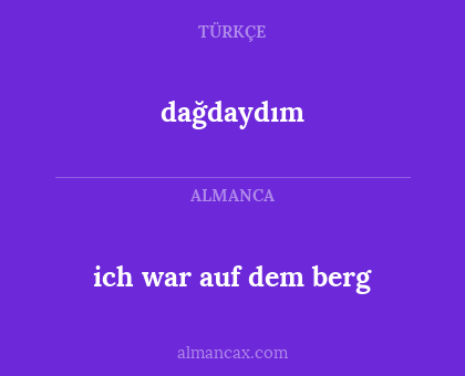 dağdaydım - ich war auf dem berg