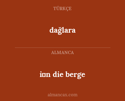 dağlara - i̇n die berge