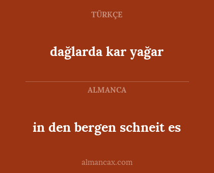 dağlarda kar yağar - in den bergen schneit es