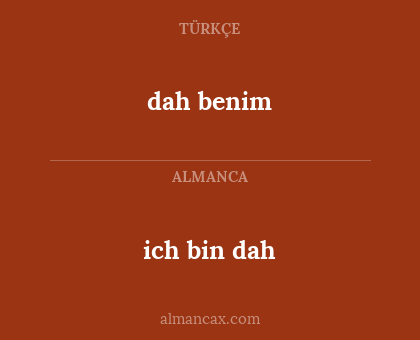 dah benim - ich bin dah