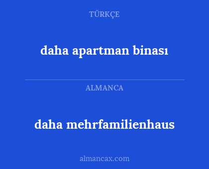 daha mehrfamilienhaus - daha apartman binası