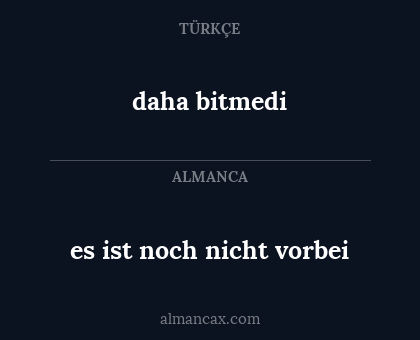 daha bitmedi - es ist noch nicht vorbei