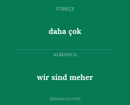 daha çok - wir sind meher