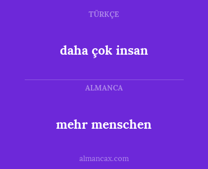mehr menschen - daha çok insan