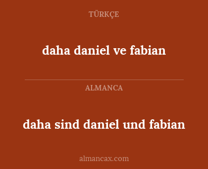 daha sind daniel und fabian - daha daniel ve fabian