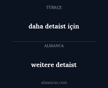 weitere detaist - daha detaist için