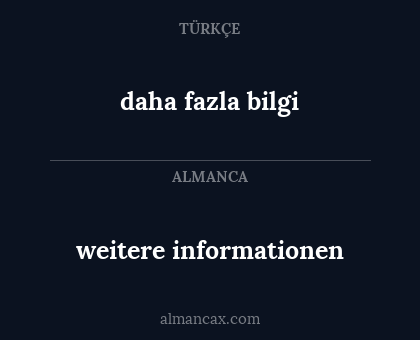 weitere informationen - daha fazla bilgi
