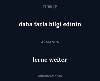 lerne weiter - daha fazla bilgi edinin