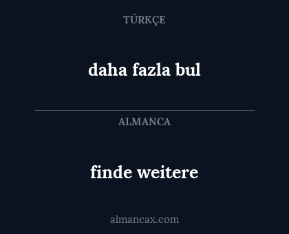 finde weitere - daha fazla bul