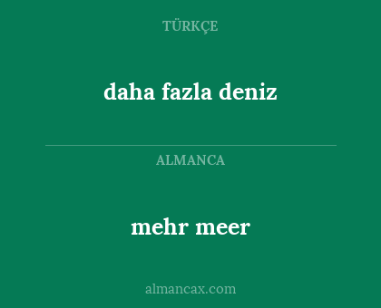 daha fazla deniz - mehr meer