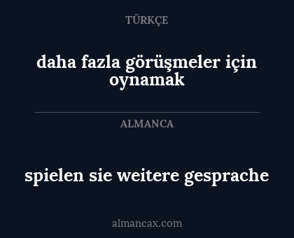 spielen sie weitere gesprache - daha fazla görüşmeler için oynamak