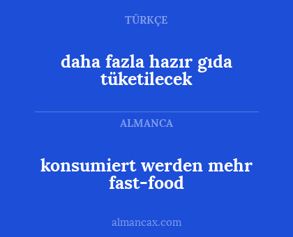 daha fazla hazır gıda tüketilecek - konsumiert werden mehr fast-food