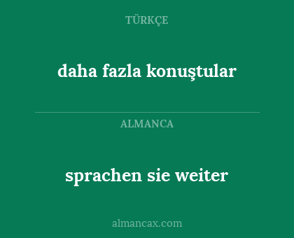 sprachen sie weiter - daha fazla konuştular