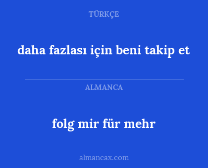 daha fazlası için beni takip et - folg mir für mehr