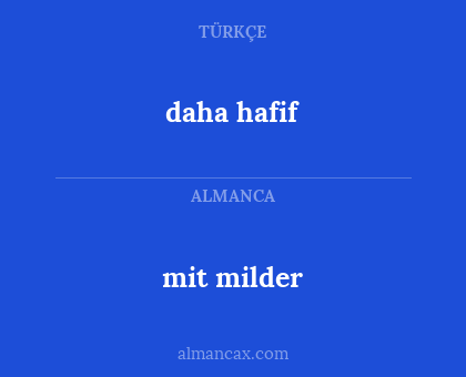mit milder - daha hafif