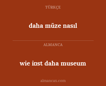 daha müze nasıl - wie i̇st daha museum
