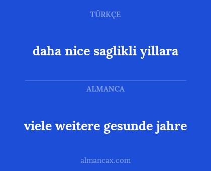 daha nice saglikli yillara - viele weitere gesunde jahre