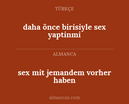 daha önce birisiyle sex yaptinmi - sex mit jemandem vorher haben