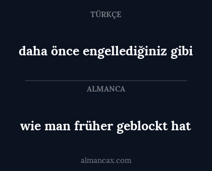 daha önce engellediğiniz gibi - wie man früher geblockt hat