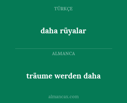 träume werden daha - daha rüyalar