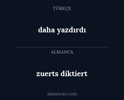 zuerts diktiert - daha yazdırdı