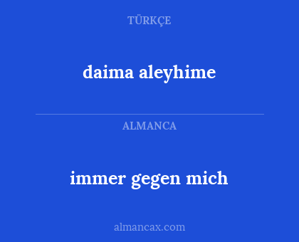daima aleyhime - immer gegen mich