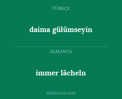 immer lächeln - daima gülümseyin