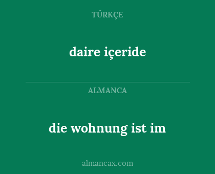 daire içeride - die wohnung ist im