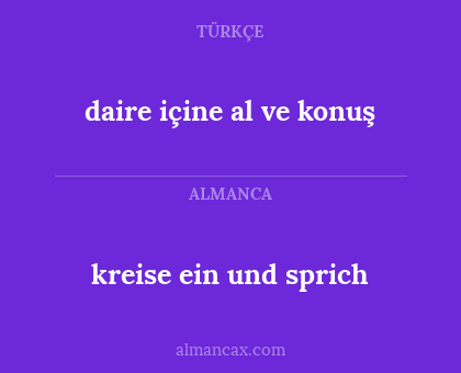 kreise ein und sprich - daire içine al ve konuş