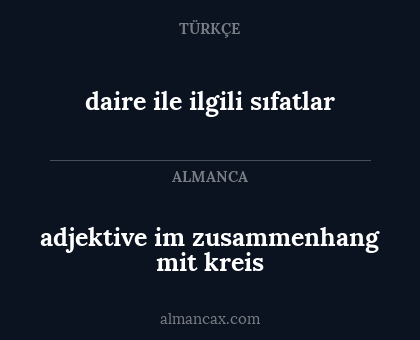 adjektive im zusammenhang mit kreis - daire ile ilgili sıfatlar