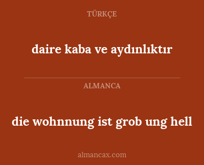 daire kaba ve aydınlıktır - die wohnnung ist grob ung hell