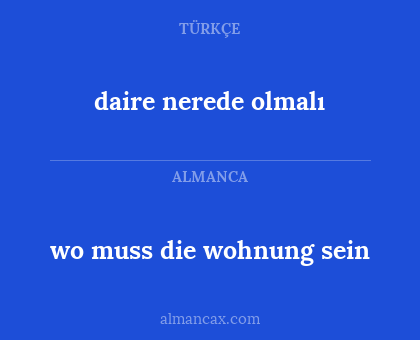 wo muss die wohnung sein - daire nerede olmalı