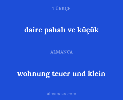 wohnung teuer und klein - daire pahalı ve küçük