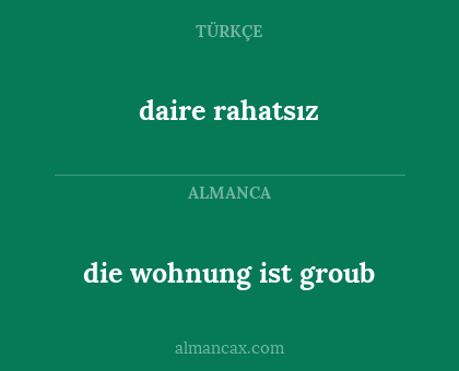 daire rahatsız - die wohnung ist groub