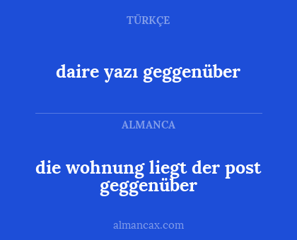 daire yazı geggenüber - die wohnung liegt der post geggenüber