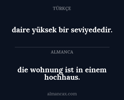 daire yüksek bir seviyededir. - die wohnung ist in einem hochhaus.