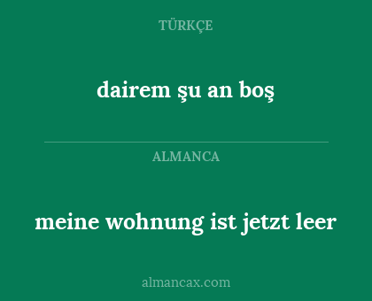 dairem şu an boş - meine wohnung ist jetzt leer