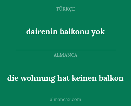 dairenin balkonu yok - die wohnung hat keinen balkon