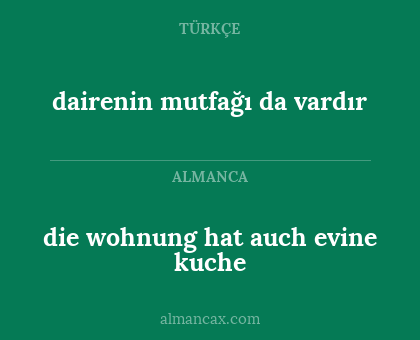 dairenin mutfağı da vardır - die wohnung hat auch evine kuche