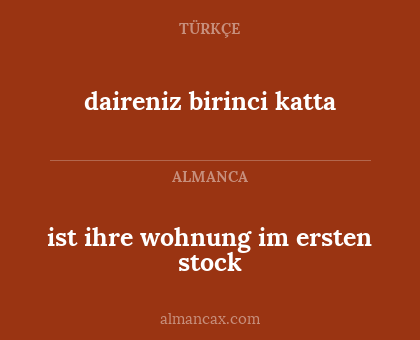 daireniz birinci katta - ist ihre wohnung im ersten stock