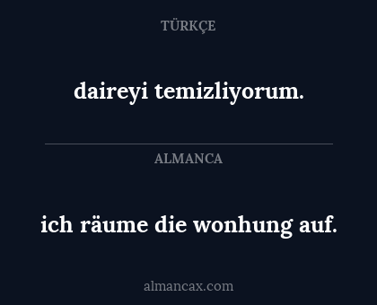 ich räume die wonhung auf. - daireyi temizliyorum.