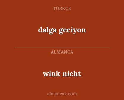 dalga geciyon - wink nicht