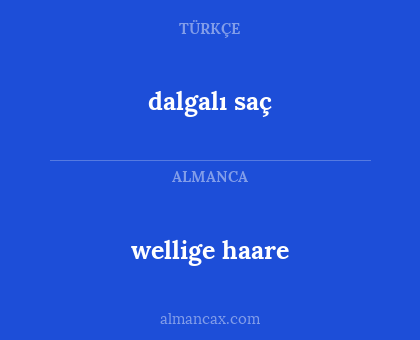 wellige haare - dalgalı saç