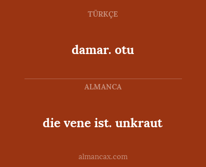 damar. otu - die vene ist. unkraut