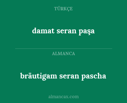 bräutigam seran pascha - damat seran paşa