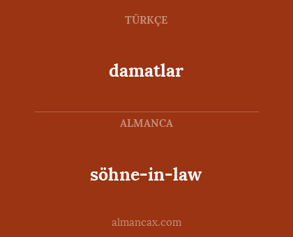 damatlar - söhne-in-law
